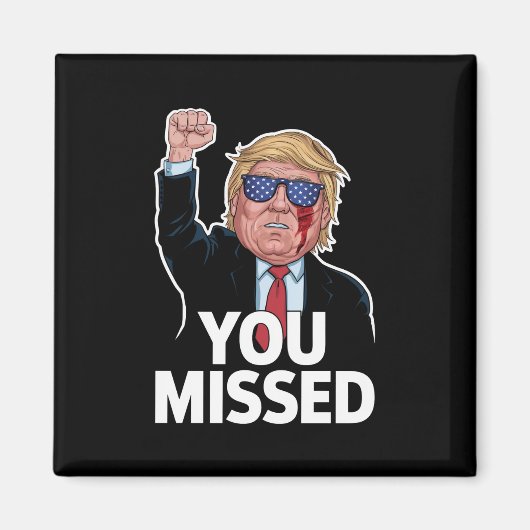 ドナルド・トランプを見逃した マグネット (正面)