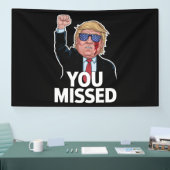 ドナルド・トランプを見逃した 横断幕 (トレードショー)