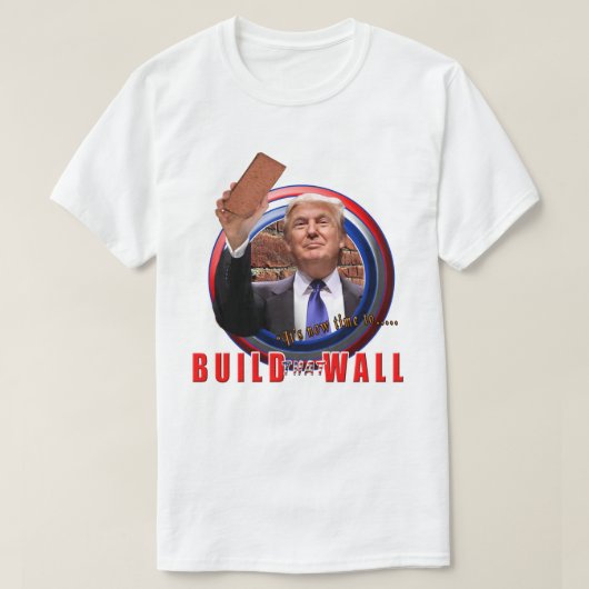 ドナルド・トランプ壁の大統領のTシャツを造って下さい Tシャツ (デザイン正面)