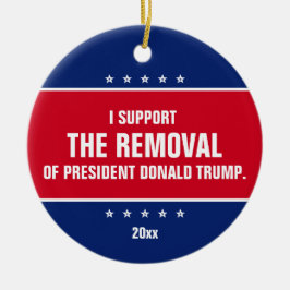 ドナルド・トランプ大統領の解任を支持 セラミックオーナメント