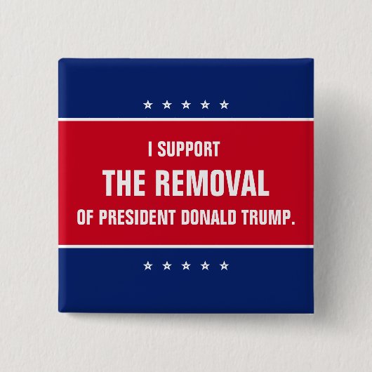 ドナルド・トランプ大統領の解任を支持 缶バッジ (正面)