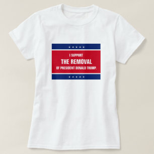 ドナルド・トランプ大統領の解任を支持 Tシャツ