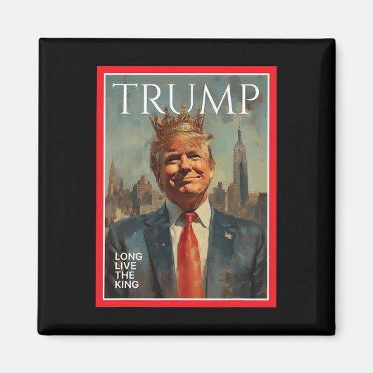 ドナルド・トランプ大統領 キング万歳 マグネット (正面)