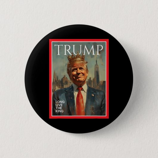 ドナルド・トランプ大統領 キング万歳 缶バッジ (正面)