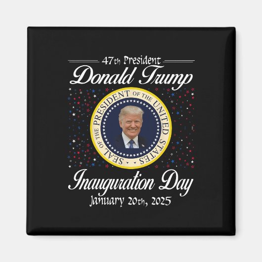 ドナルド・トランプ就任式の日2025 47th米国の大統領 マグネット (正面)