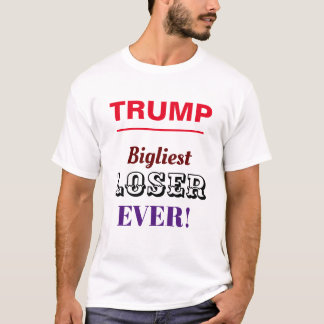 ドナルド・トランプ最大の敗者 Tシャツ