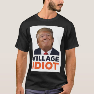 ドナルド・トランプ村のバカのポスター.png tシャツ