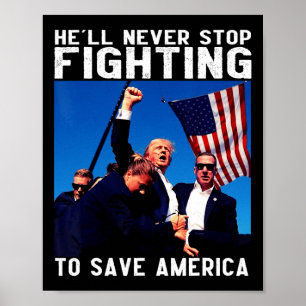 ドナルド・トランプ2024彼はSavにストップ戦うことはない ポスター