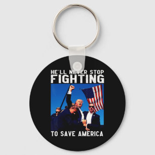 ドナルド・トランプ2025彼はSavにストップ戦うことはない キーホルダー