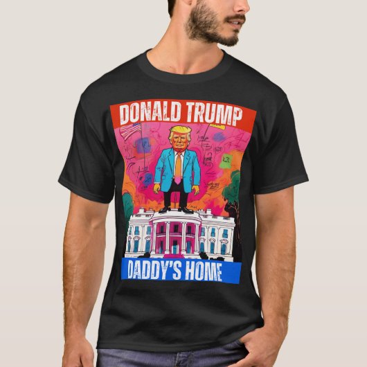 ドナルド・トランプ – パパの家 Tシャツ (正面)