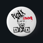 ドナルド・トランプ – パンクスは死んでない！ 缶バッジ<br><div class="desc">パンクが死んだという印象を受けた人々のために私は君に捧げる…ドナルド・マザー・フー*ケン・トランプ！</div>