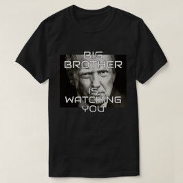 ドナルド・トランプ ビッグ・ブラザーは監視している Tシャツ