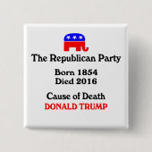ドナルド・トランプ：共和党パーティー死の原因お尻 缶バッジ (正面)