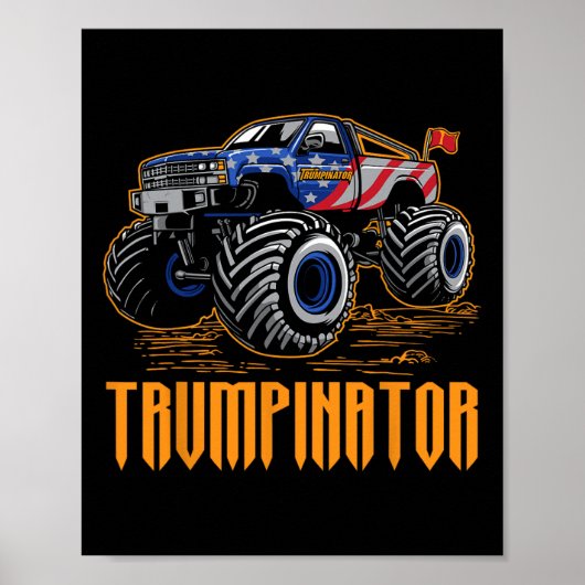 ドナルド トランプ 就任式 トランピネーター モンスタートラック ポスター (正面)