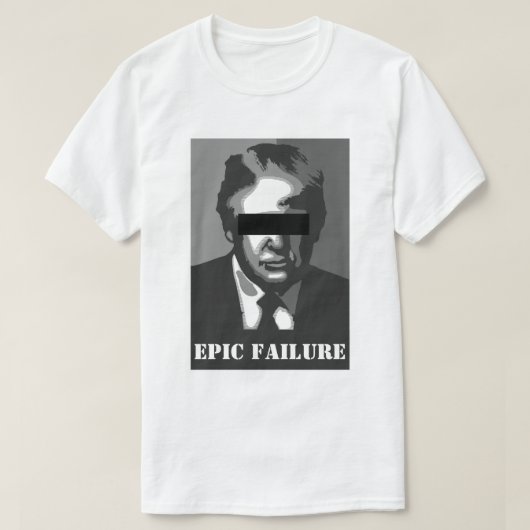 ドナルド・トランプ 歴史的大失敗 Tシャツ (デザイン正面)