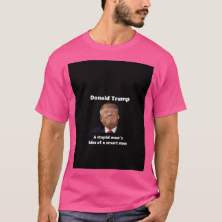 ドナルド・トランプ – 男の愚かな男の頭が切れるアイディア Tシャツ