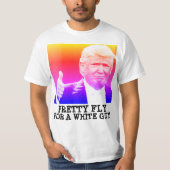 ドナルド トランプ, 白人としてはかなりイケてる T シャツ (正面)