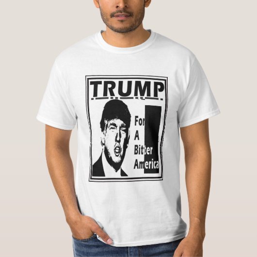 ドナルド・トランプ: 苦いアメリカ Tシャツ (正面)