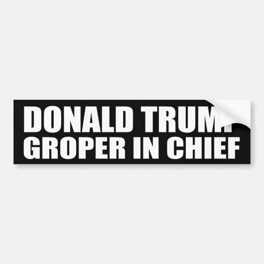 "ドナルド・トランプ: 責任者のGROPER " バンパーステッカー (正面)