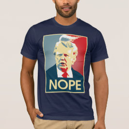 ドナルド・トランプNOPE --アンチ・トランプ2016 - Tシャツ
