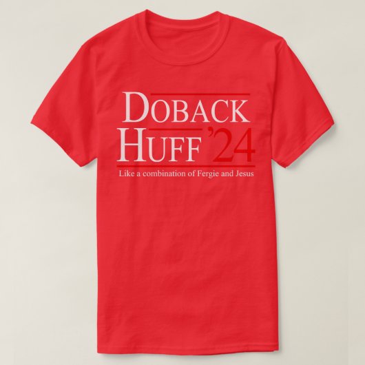 ドバック・ハフ24 大統領に立候補 Tシャツ (デザイン正面)