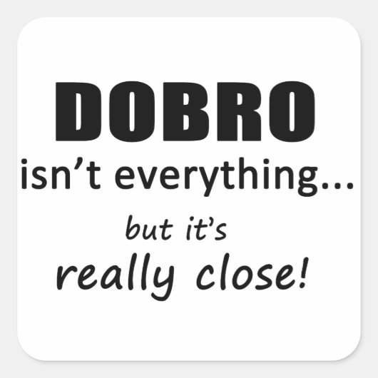 ドブロは全てではない スクエアシール (正面)
