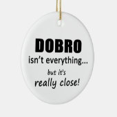 ドブロは全てではない セラミックオーナメント (右)