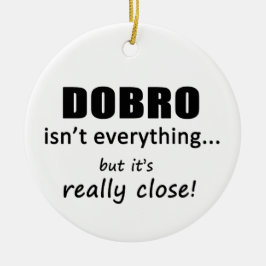 ドブロは全てではない セラミックオーナメント