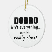 ドブロは全てではない セラミックオーナメント (左)