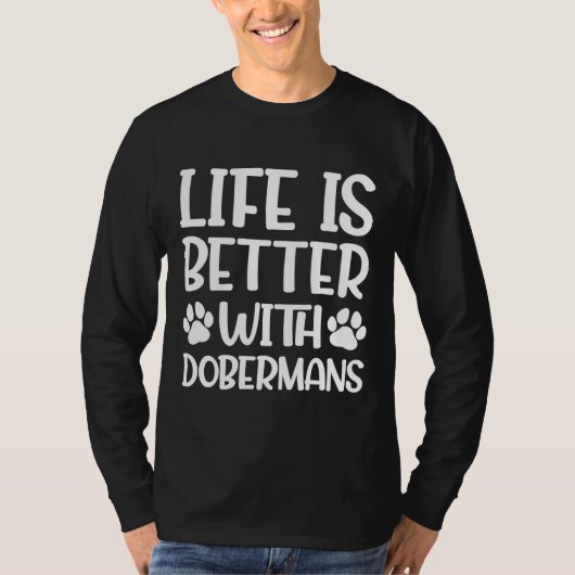 ドベルマンズドバーマンの方が人生は好い Tシャツ (正面)