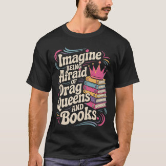 ドラァグクイーンと本を怖がるなんて LGBT Tシャツ