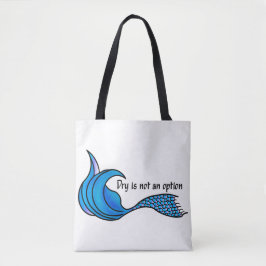 ドライはオプションではないブルーマーメイドテールトートバッグ トートバッグ