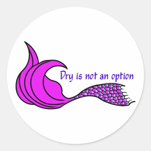 ドライはオプションのピンクの人魚の尾ではない ラウンドシール (正面)