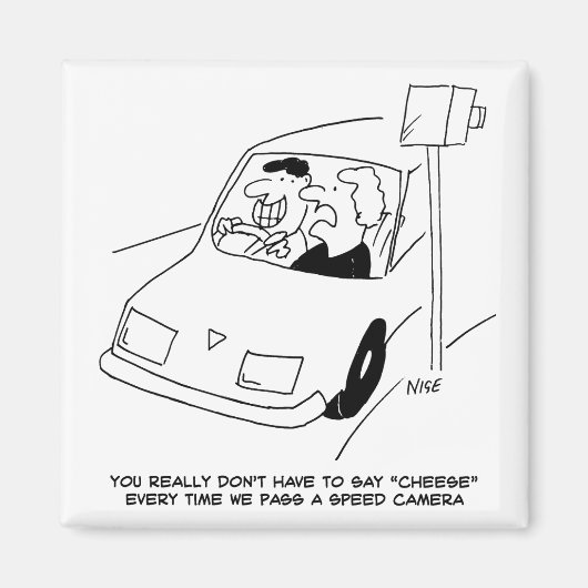 ドライバーがスピードカメラを通過するとチーズと言う マグネット (正面)