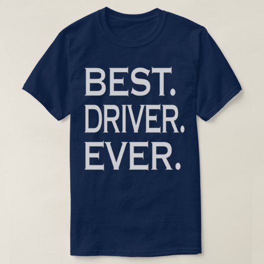 ドライバー最高のーは今まで Tシャツ (デザイン正面)
