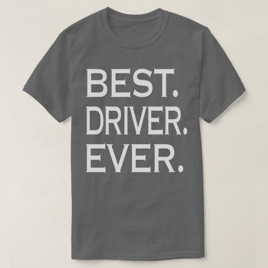 ドライバー最高のーは今まで Tシャツ (デザイン正面)