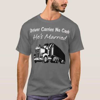 ドライバ運ー無金Hesおもしろいトラック結婚したカー Tシャツ