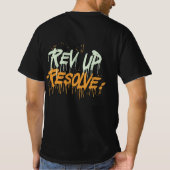 ドライブに燃料を供給: Rev Up Resolve Tシャツ (裏面)