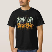 ドライブに燃料を供給: Rev Up Resolve Tシャツ (正面)