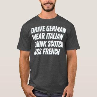 ドライブドイツ衣服ドリンクイタリアンスコッチキスフランスの Tシャツ