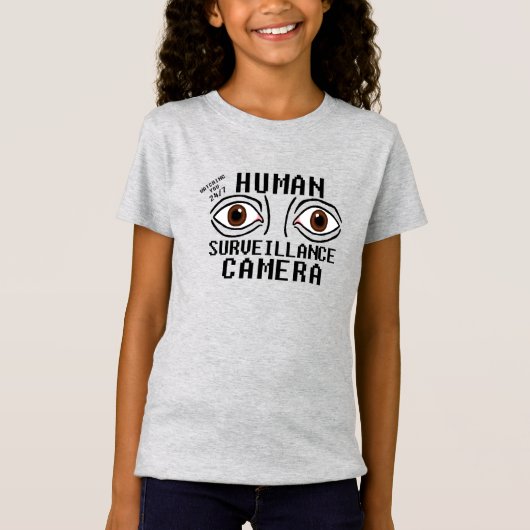 ドライ・ユーモアな人間の監視カメラ Tシャツ (正面)