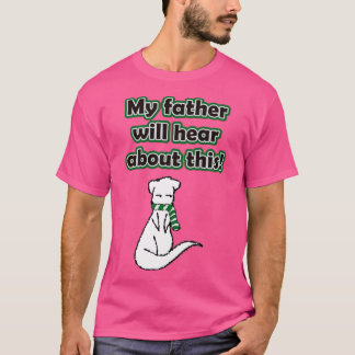 ドラコ父はフェレットにこのことを聞く Tシャツ