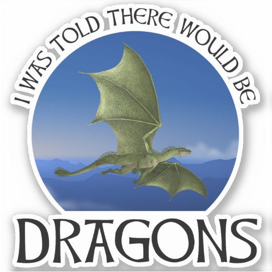 ドラゴンがいると聞いていたのに シール (正面)