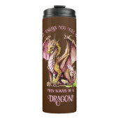 ドラゴンになれないなら自分で生きろ! タンブラー (正面)