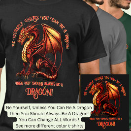 ドラゴンになれるなら自分でいるな Tシャツ