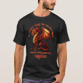 ドラゴンになれるなら自分でいるな Tシャツ (正面)