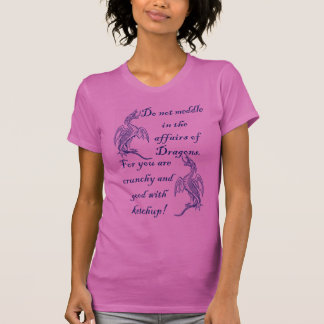 ドラゴンの出来事で干渉しないで下さい Tシャツ