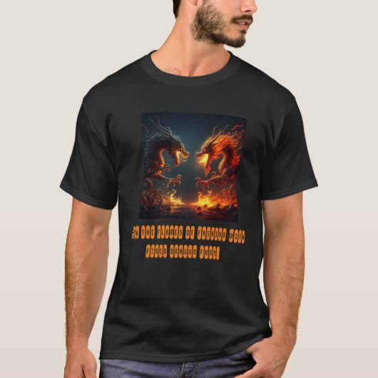 「ドラゴンファイアデュエル:炎の温度の衝突」 Tシャツ (正面)