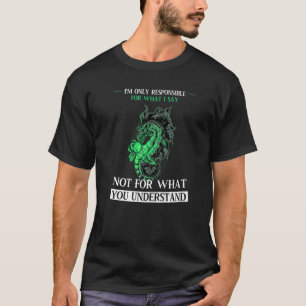 ドラゴン 神話 "言ったことだけ責任とります" Tシャツ