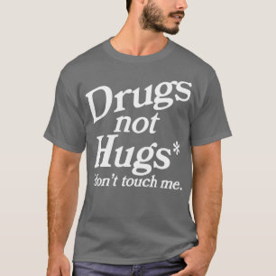 ドラッグではないハグドンTouch私 Tシャツ